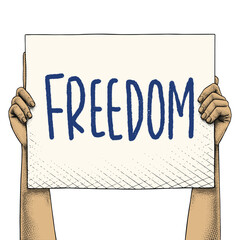Hand Raises a Sign That Says Freedom Colored