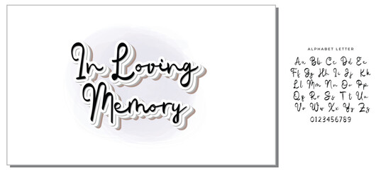 In loving memory. Lettering. Ink illustration. Modern brush calligraphy. Isolated on white background