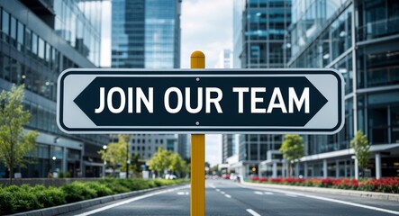 Obraz premium join our team text on road sign in middle of modern business city background