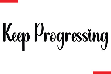 Keep Progressing style typography text