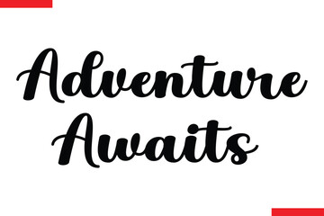 Adventure Awaits Travel saying typography text