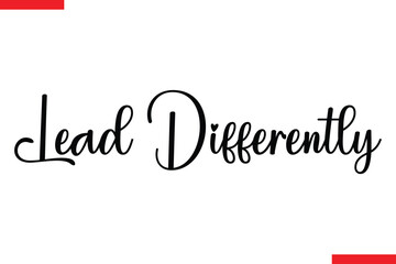 Lead Differently spirit quote modiren text typography