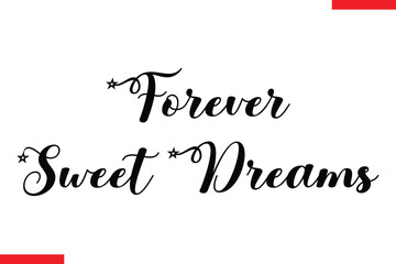  Forever Sweet Dreams Chocolate  Stylish Typography Text