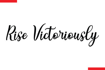 Rise Victoriously spirit quote modiren text typography