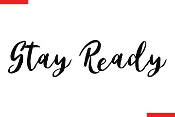 Stay Ready spirit quote modiren text typography