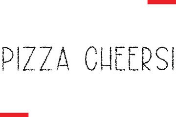 Pizza Cheers pizza quotes  typography text