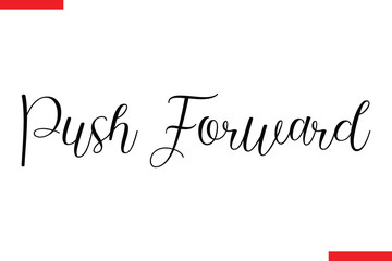 Push Forward spirit quote modiren text typography