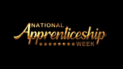 National Apprenticeship Week Text Animation. Perfect for social media graphics, blog posts, newsletters, or promotional materials. Great for celebrating apprenticeship programs.