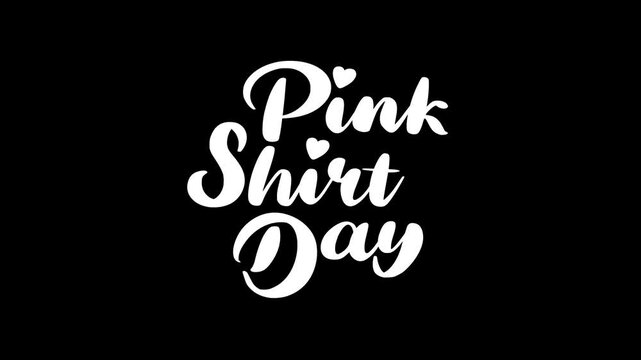 Pink Shirt Day Text Animation, suitable for social media posts, blog articles, or educational materials promoting awareness campaigns. - Powered by Adobe