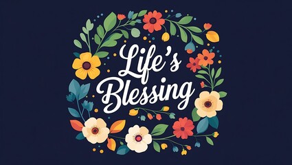 Naklejka premium A Floral Wreath Encircles Lifes Blessing Message