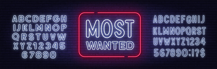 Most Wanted Neon Sign on brick wall background