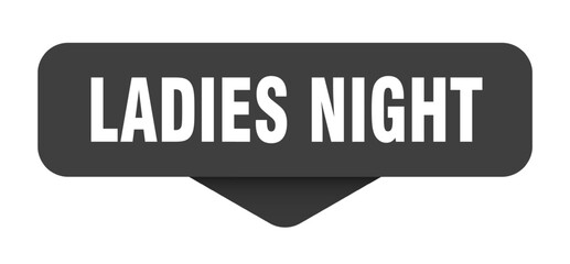 ladies night sticker. ladies night sign on transparent background