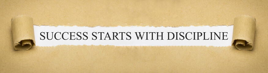 Success starts with discipline