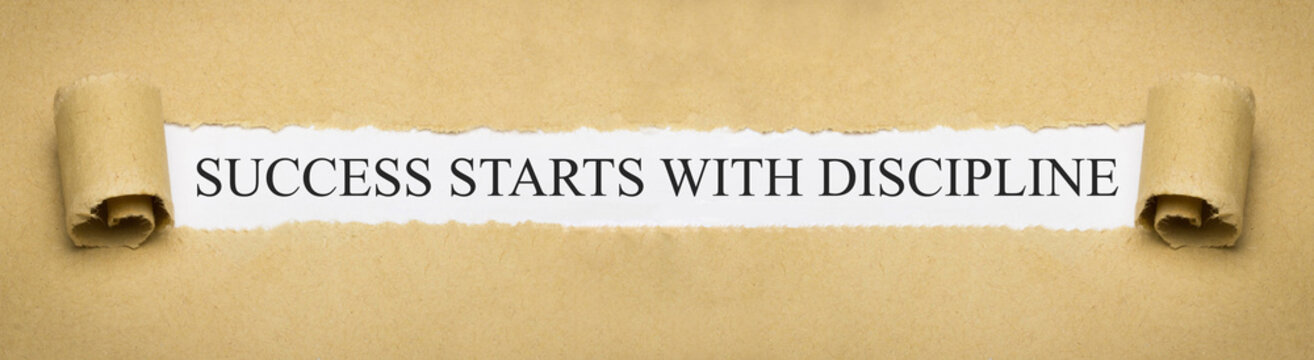 Success starts with discipline