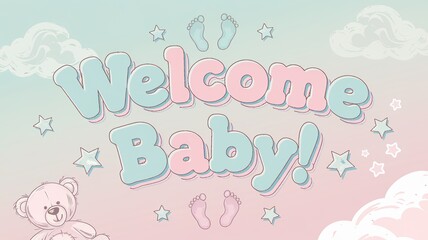 Fototapeta premium Pastel babythemed design with Welcome Baby text and illustrations