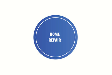Printbutton web template,home repair, Speech bubble, banner label
