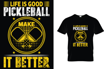 Naklejka premium Life is Good Pickleball Make It Better - T-Shirt Design