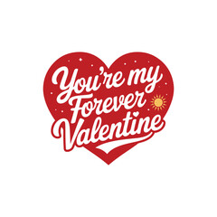 You're My Forever Valentine