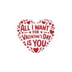 All I Want For Valentine's Day Is You
