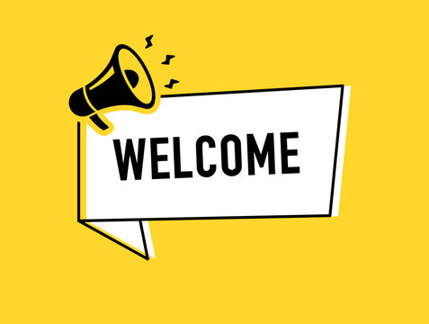 Megaphone with welcome speech bubble. Loudspeaker. Banner for business, marketing and advertising. Vector illustration.