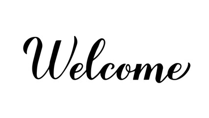 Welcome calligraphy hand lettering isolated on white. Easy to edit vector template for typography poster, banner, flyer, sticker, wedding signs, etc.