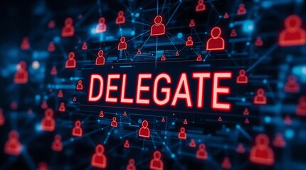 The concept of delegation represented by the word "Delegate" encircled by interconnected icons of people, symbolizing the process of assigning tasks, sharing authority