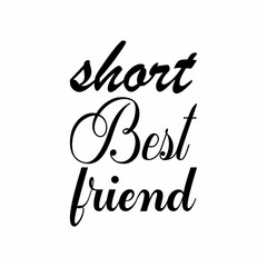 short best friend black letter quote