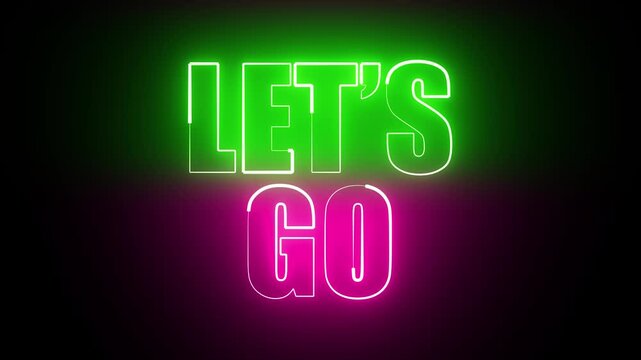 
LETS GO NEON TITLE ANIMATION
