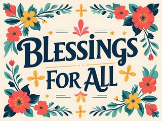 Blessings For All Floral Design Inspirational Art