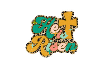 He is Risen, Happy Easter Bunny Sublimation T shirt Design