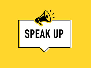 Megaphone with speak up speech bubble. Loudspeaker. Banner for business, marketing and advertising. Vector illustration.