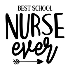 Best School Nurse Ever svg 