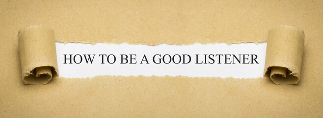How to be a good listener