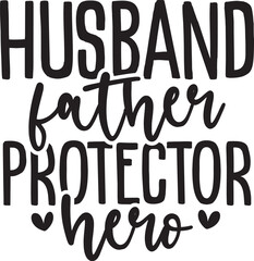 Husband Father Protector Hero