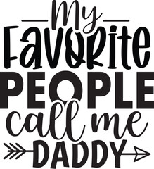 My Favorite People Call Me Daddy