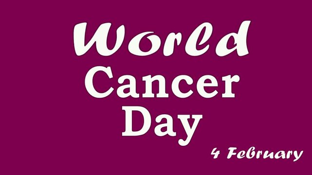 Animation video of World Cancer Day 4 February , text in pink background . 