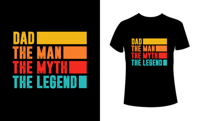 Fototapeta premium Dad the man the myth the legend slogan T-shirt Design Summer T-shirt.