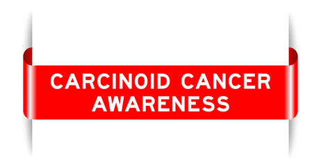 Red color inserted label banner with word carcinoid cancer awareness on white background