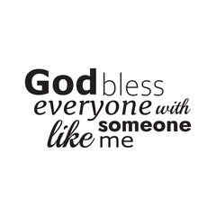 Funny quote  t-shirt design with typography 