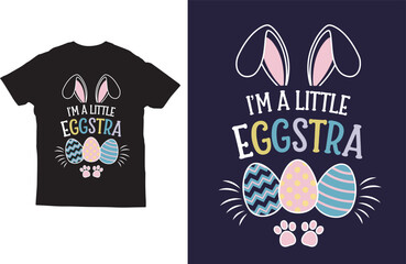 I'm a little eggstra t shirt design vector
