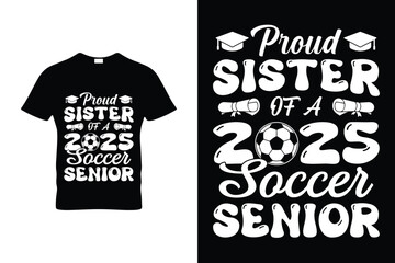 PROUD SISTER OF A 2025 SOCCER SENIOR