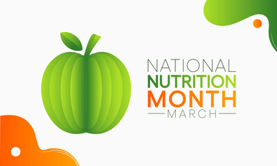 National Nutrition month is observed every year in March, to draw attention to the importance of making informed food choices and developing healthy eating habits. Vector illustration