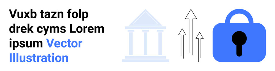 Financial institution building, three ascending arrows, and blue lock icon. Ideal for banking, finance, security, growth strategies, protection services, economic development, online banking. Banner