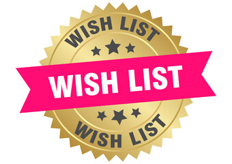 wish list. wish list round pink and gold label isolated on transparent background