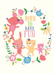 Fototapeta premium Cute Cartoon Animals with BORN TO HAVE FUN Typography in Colorful Whimsical T-Shirt Illustration 