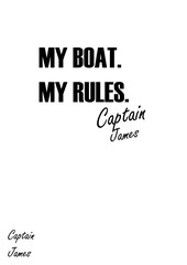 My Boat My Rules SVG Design – Personalized Nautical Artwork for T-Shirts, Signs, Mugs, and Gifts
