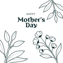 Simple "Happy Mother's Day" with Leaves and Buds. Perfect for: Mother's Day, modern homes, minimalistic parties