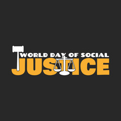 World Day of Social Justice to celebrate on February 20th. Bold text with the symbol of a judge's hammer and balance scales on black background.