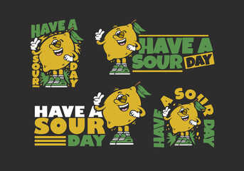 Have a sour day. Mascot character of lemon fruit in flat art style design