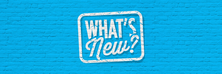 Whats new?